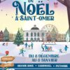 UN NOEL A ST OMER 8 DECEMBRE  AU 8 JANVIER 2023